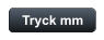 Tryck mm