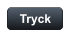 Tryck